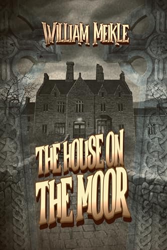 THE HOUSE ON THE MOOR