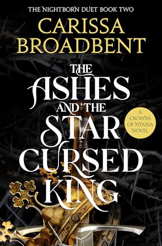 The Ashes and the Star-Cursed King (Crowns of Nyaxia #2)