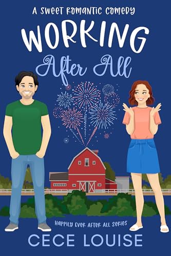 Working After All: A Sweet Romantic Comedy