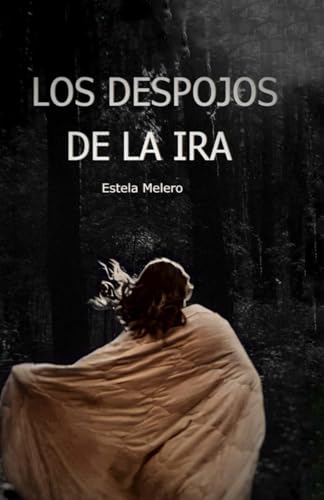 Los despojos de la ira