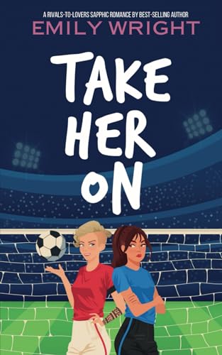 Take Her On: A Rivals-to-Lovers Sapphic Romance