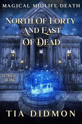 North of Forty and East of Dead