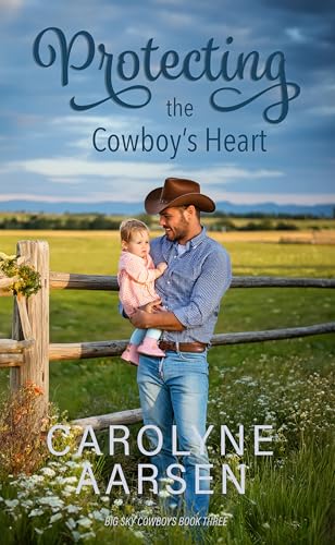 Protecting the Cowboy's Heart: Christian Cowboy Romance