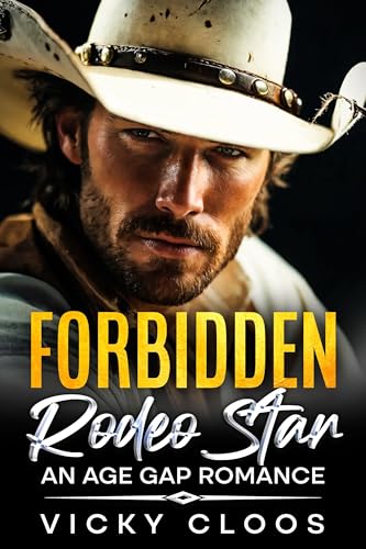 Forbidden Rodeo Star: An Age Gap Romance