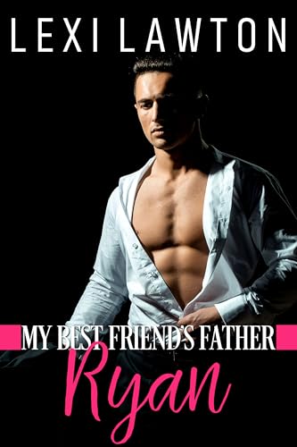 My Best Friend's Father: RYAN