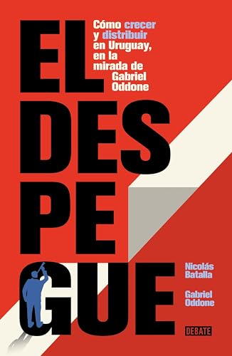 El despegue: Cómo crecer y distribuir en Uruguay, en la mirada de Gabriel Oddone