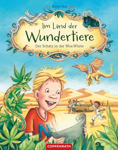 Im Land der Wundertiere (Bd. 1): Der Schatz in der Woa-Wüste