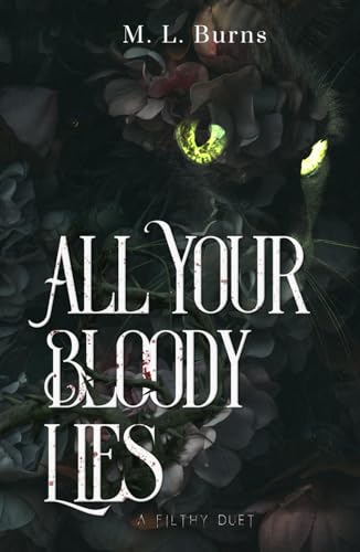All Your Bloody Lies (The Filthy Duet #1)