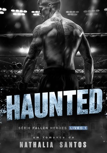 HAUNTED (FALLEN HEROES Livro 1)
