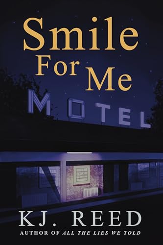 Smile For Me : A Dark and Twisty Psychological Horror