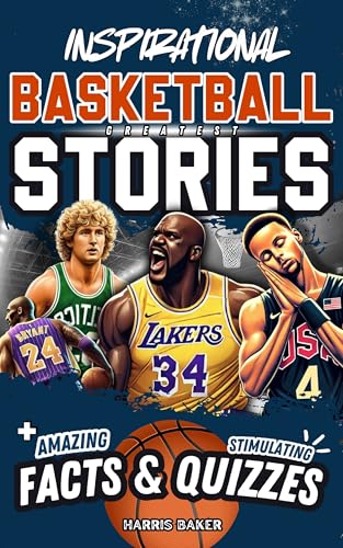 Inspirational Basketball GOATS Stories, Amazing Facts, and Trivia Games: The Ultimate Basketball book for children and teens!