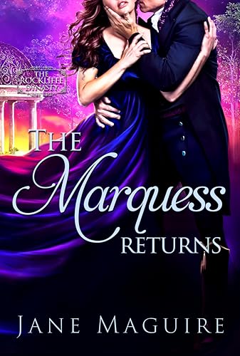 The Marquess Returns: The Rockliffe Dynasty Book 3