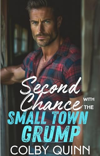 Second Chance with the Small Town Grump
