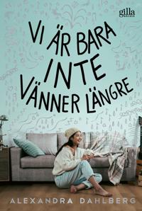 Vi är bara inte vänner längre