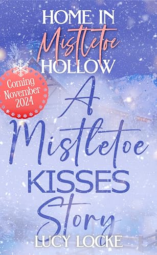 Home in Mistletoe Hollow: A Clean / Sweet Christmas Romance