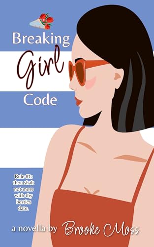 Breaking Girl Code by Brooke Moss | Goodreads