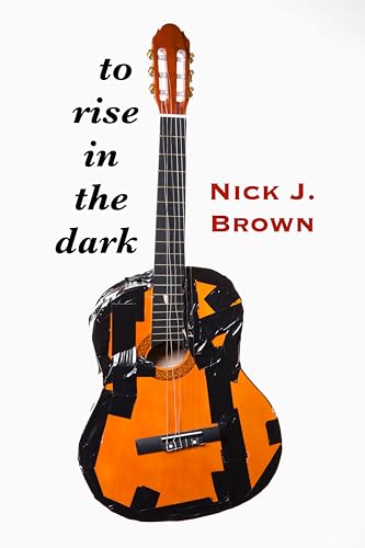 To Rise in the Dark: What price the rock 'n' roll dream?
