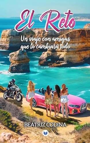 El reto: Un viaje con amigas que lo cambiará todo