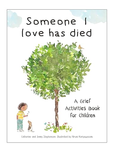 Someone I Love Has Died: A Grief Activities Book For Children