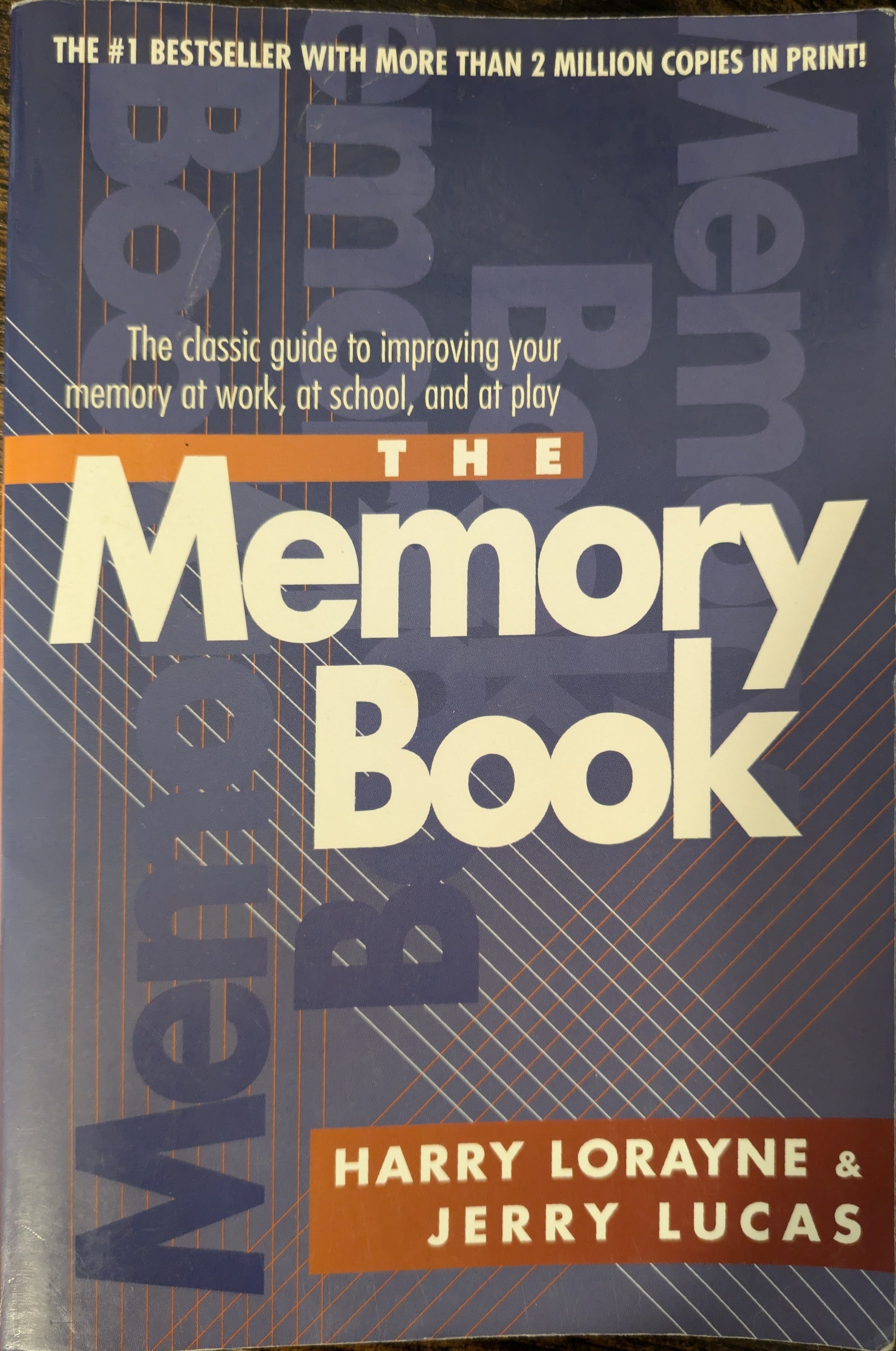 The Memory Book The Classic Guide to Improving Your Memory