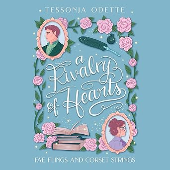 A Rivalry of Hearts (Fae Flings and Corset Strings, #1)