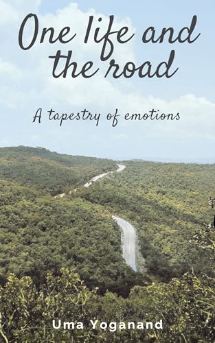 One life and the road: A tapestry of emotions