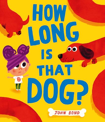 How Long is that Dog?: A heart-warming tale of friendship - the perfect new illustrated book for young children