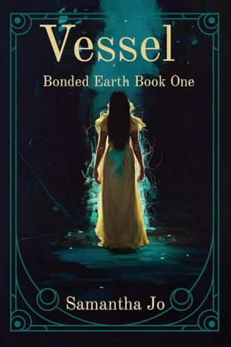 Vessel (Bonded Earth #1)