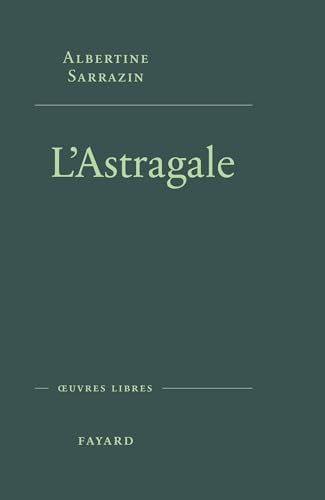 L'Astragale (Oeuvres Libres) book cover