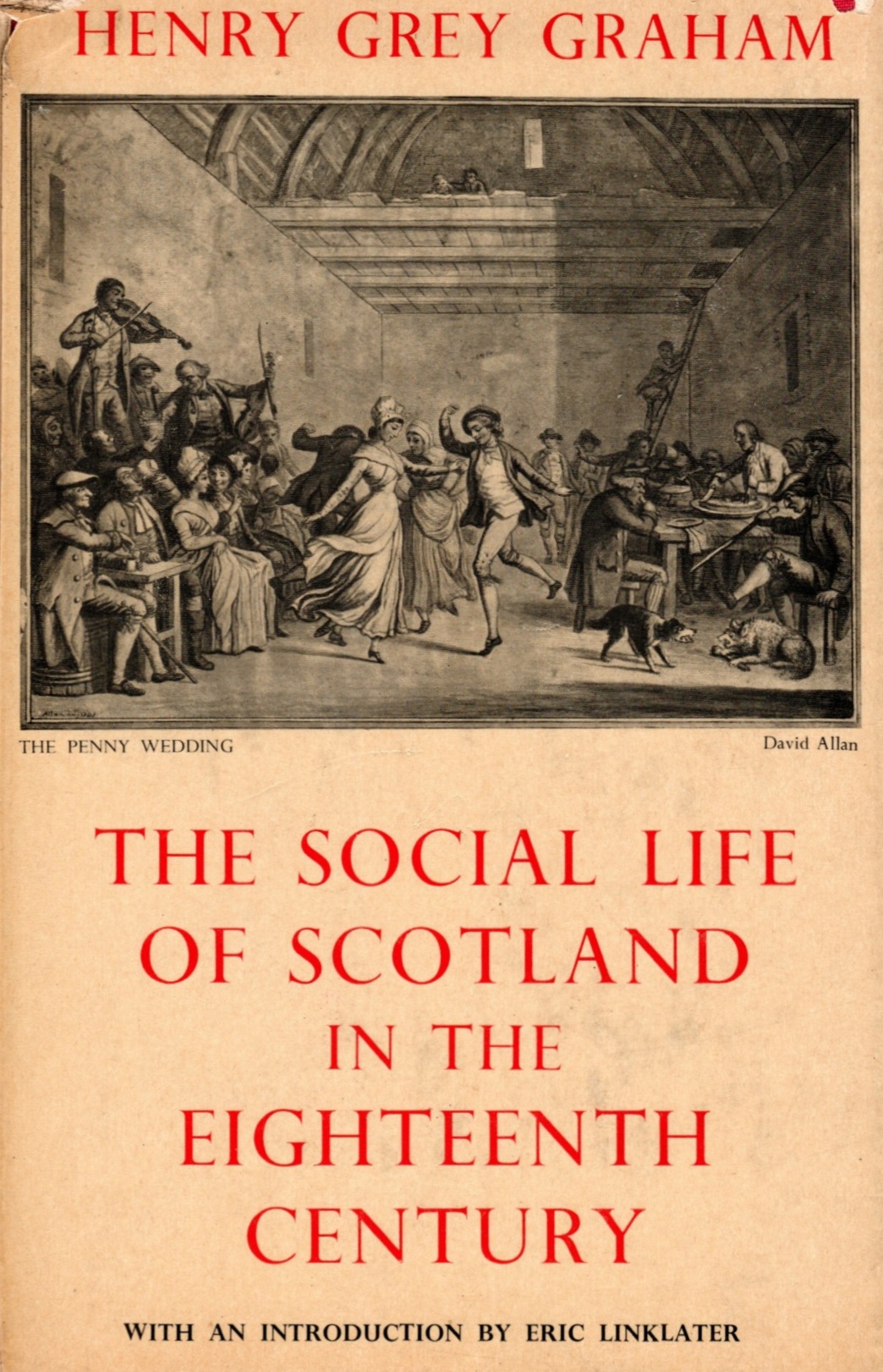 The Social Life of Scotland in the Eighteenth Century by Henry Grey ...