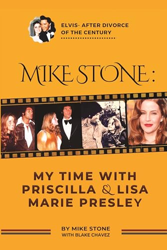 Mike Stone: My Time with Priscilla & Lisa Marie Presley