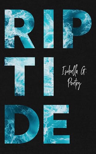 Riptide: Poetry, Quotes and Prose