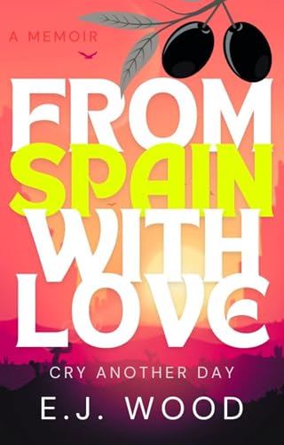 From Spain with Love: Cry another day