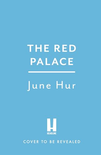 The Red Palace: From the New York Times bestselling author of A Crane Among Wolves - an atmospheric historical romance perfect for fans of K-dramas