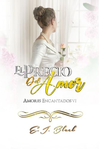 El Precio del Amor: Amores Encadenados 4