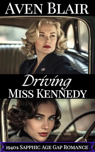 Driving Miss Kennedy: A Sapphic Lesbian Age Gap Romance