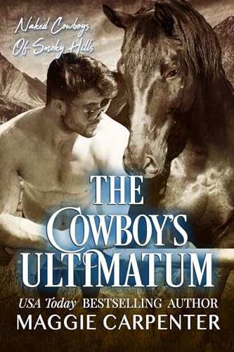 The Cowboy's Ultimatum: Naked Cowboys of Smoky Hill: Book 2