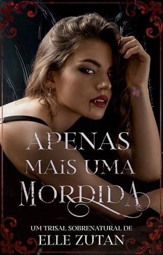 Apenas mais uma mordida: Um trisal de vampiros