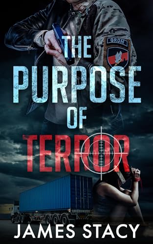 The Purpose of Terror: a Thriller