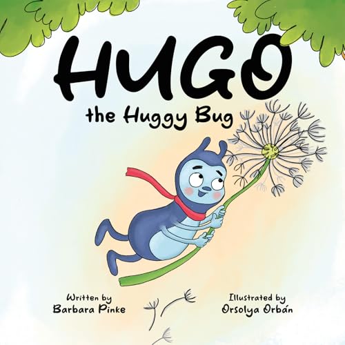 Hugo the Huggy Bug - A Rhyming Bug Book for Kids: A Children's Book about Body Boundaries and Friendship