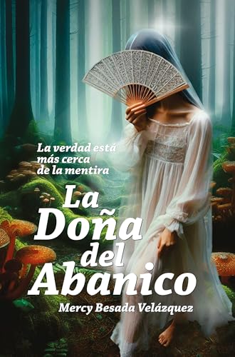 La Doña del abanico: La verdad está más cerca de la mentira