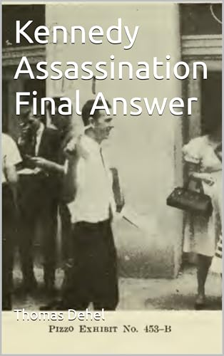Kennedy Assassination Final Answer
