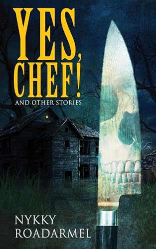 Yes, Chef! And Other Stories