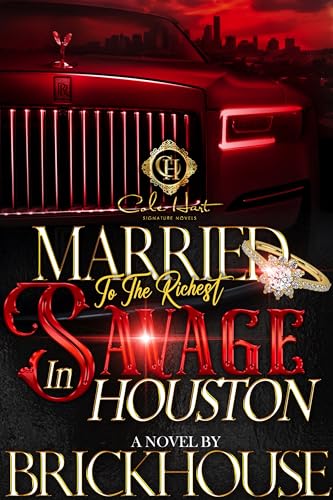 Married To The Richest Savage In Houston: An African American Romance