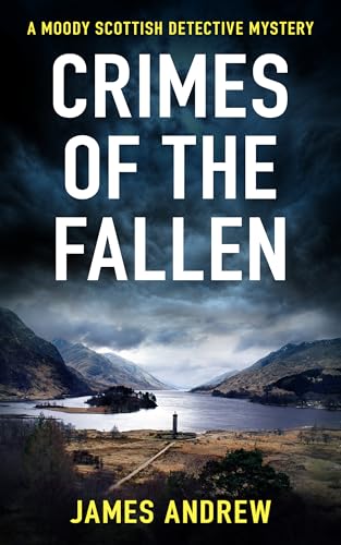 CRIMES OF THE FALLEN: A moody Scottish detective mystery