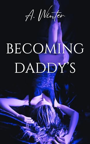 Becoming Daddy's: age gap erotica