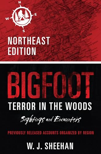 Bigfoot Terror in the Woods: Sightings and Encounters
