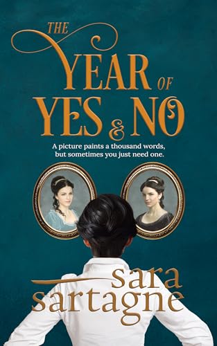 The Year of Yes and No: A dual-timeline novel