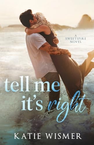 Tell Me It's Right (Sweetspire)