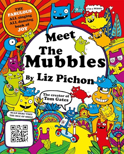 Meet the Mubbles: A colourful comic book adventure from the hilarious creator of Tom Gates!